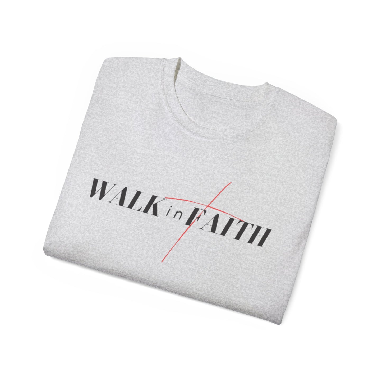 Walk in Faith Unisex Ultra Cotton Tee
